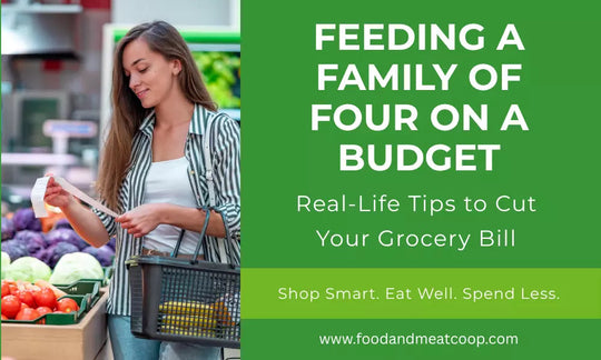 Feeding a Family of Four on a Budget and Saving Hundreds of Dollars Each Month