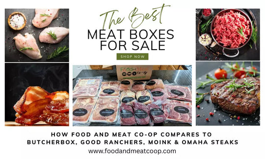The Best Meat Boxes for Sale: How Food and Meat Co-op Compares to ButcherBox, Good Ranchers, Moink & Omaha Steaks